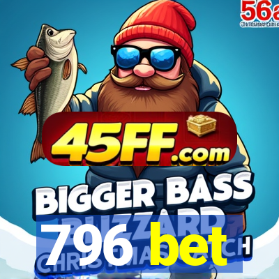 796 bet